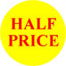 HALF PRICE Promotional Label - Qty: 1000